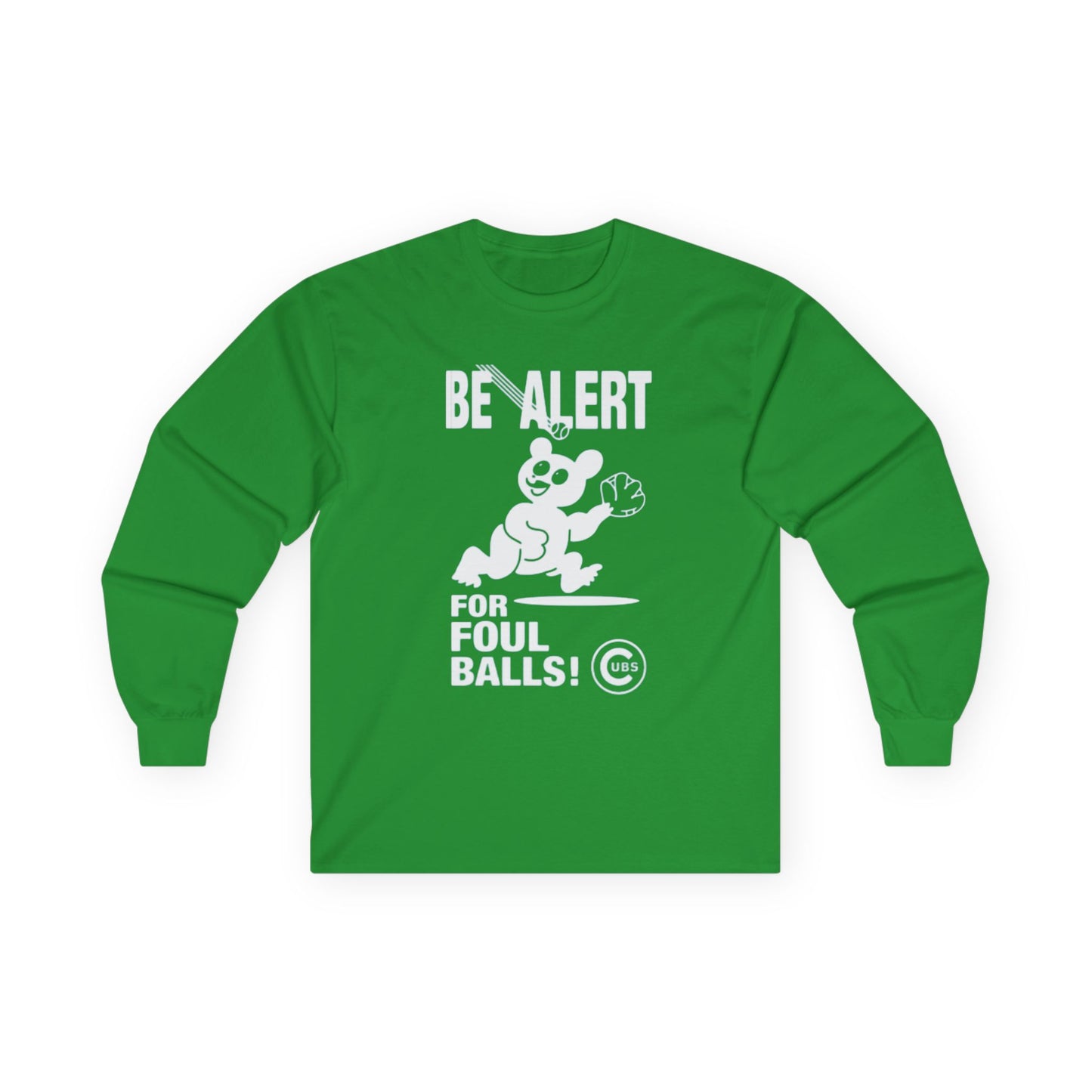 Long Sleeve Tee — "Be Alert for Foul Balls!" Baseball Fan Shirt