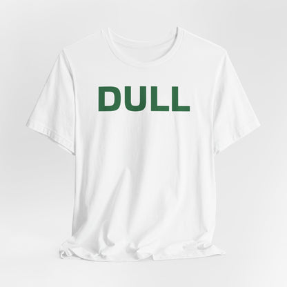 DULL Graphic Tee — Minimalist Retro Lettering T‑Shirt